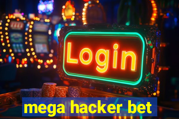 mega hacker bet